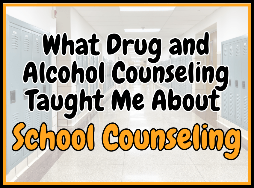 What Drug and Alcohol Counseling Taught Me About School&nbsp;Counseling