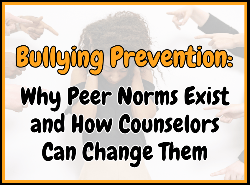 A bullying prevention blog to help counselors navigate challenging peer norms.